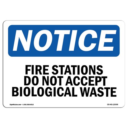 Signmission OSHA Sign, Fire Stations Do Not Accept Biological Waste, 7in X 5in Decal, 5" W, 7" L, Landscape OS-NS-D-57-L-12698